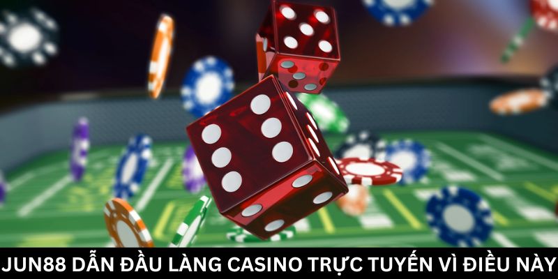 Top 3 Nhà Cái Cờ Bạc Casino: Chơi Tại Đây, Thắng Liền Tay 1 Jun88king Com - Trang Chủ Jun88.com #1 Việt Nam Khám phá nhà cái cờ bạc Casino: làm sao để giành phần thắng