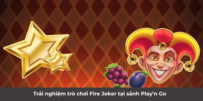 Sảnh Play’n Go - Thiên Đường Slot Game Lý Tưởng Năm 2024 3 Jun88king Com - Trang Chủ Jun88.com #1 Việt Nam Trải nghiệm trò chơi Fire Joker tại sảnh Play’n Go