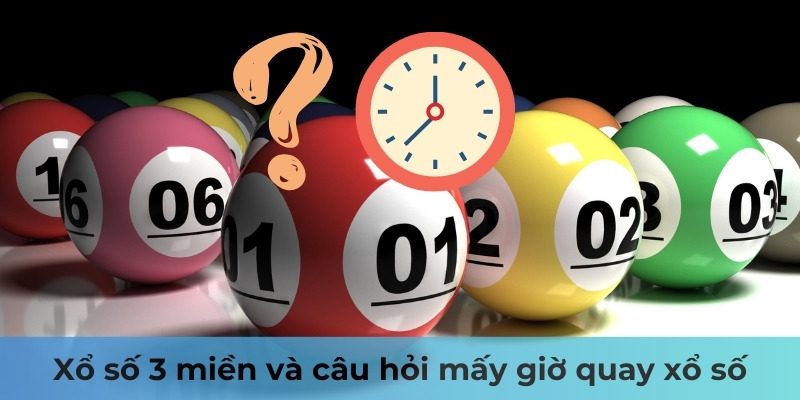 Mấy Giờ Quay Xổ Số: Bật Mí Mẹo Chơi Xổ Số Hay 1 Jun88king Com - Trang Chủ Jun88.com #1 Việt Nam Xổ số 3 miền và câu hỏi mấy giờ quay xổ số