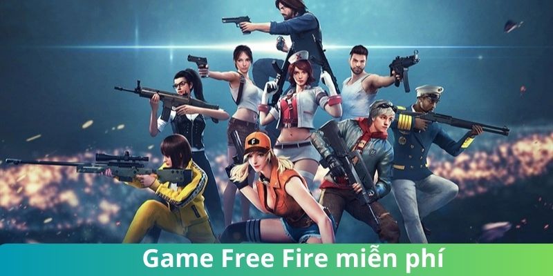 Game free fire miễn phí