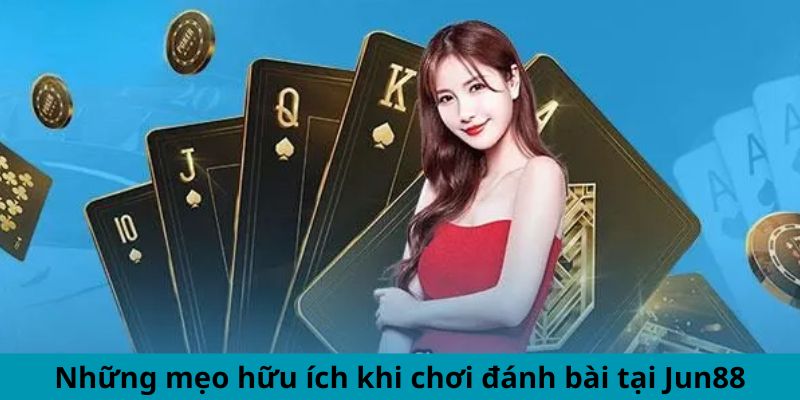 Trác Kim Hoa - Trải Nghiệm Ván Bài Đầy Huyền Bí 2024 3 Jun88king Com - Trang Chủ Jun88.com #1 Việt Nam Những mẹo hữu ích khi chơi đánh bài tại Jun88